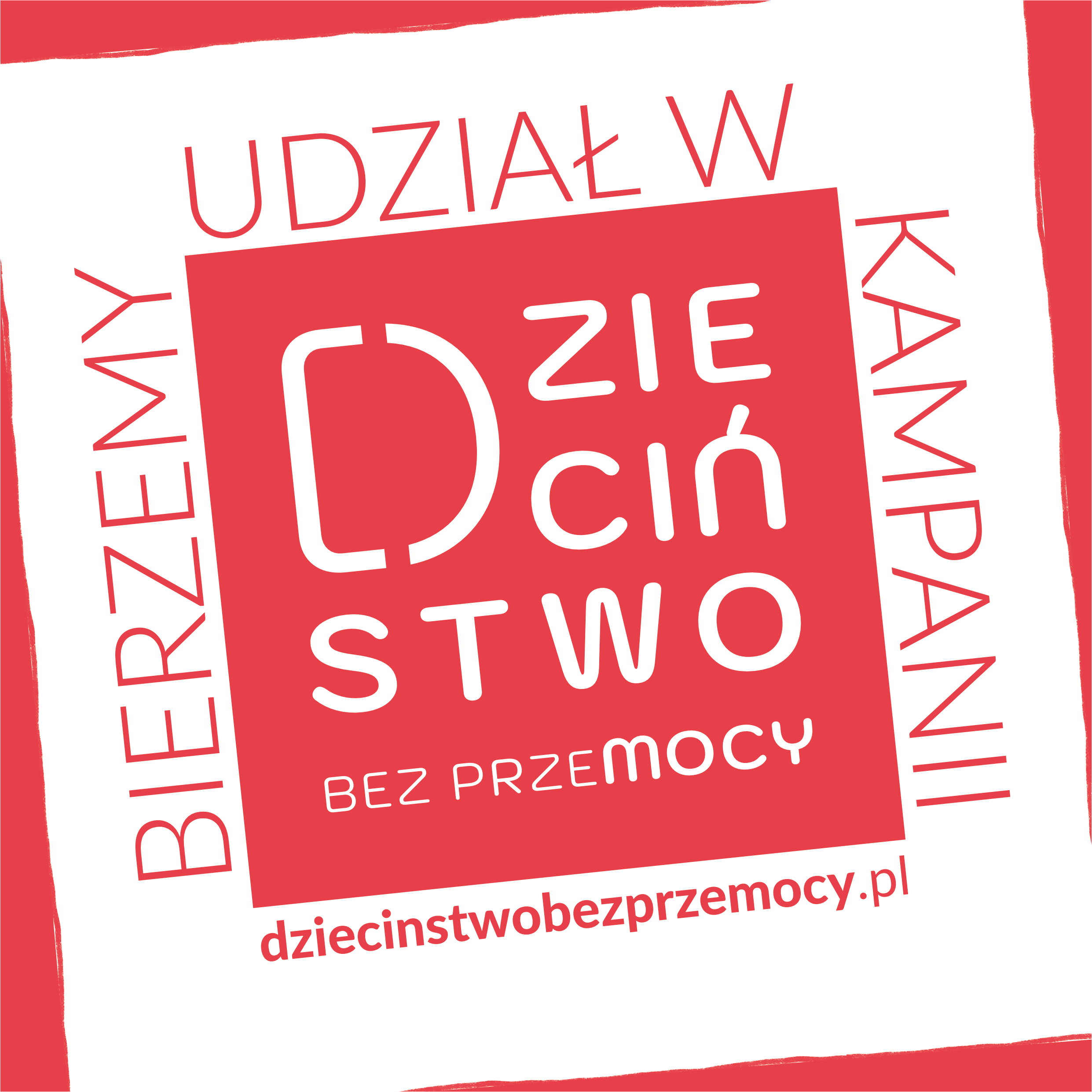 Plakat zawiera tekst: Bierzemy udział  wkampanii "Dzieciństwo bez przemocy"