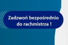 Infografika o treści: Zadzwoń bezpośrednio do rachmistrza!